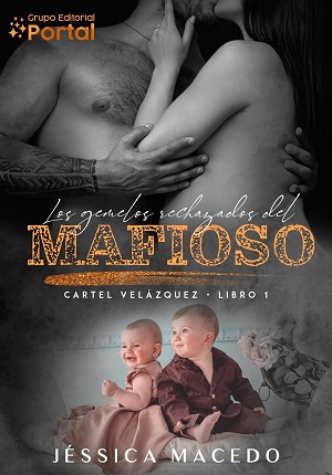 Los gemelos rechazados por el mafioso (Cártel Velázquez 1)