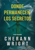 Portada de Donde permanecen los secretos (La trilogía de los secretos 1)