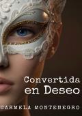 Convertida en Deseo