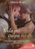 Portada de Toda mi culpa no es