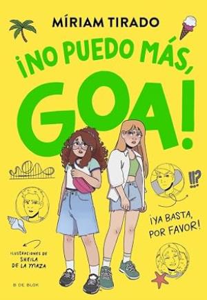 No puedo más, Goa: ¡Ya basta, por favor! (Me llamo Goa 11)