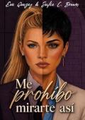 Me prohíbo mirarte así (Romances de oficina 2)