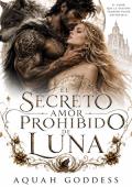 Portada de EL SECRETO AMOR PROHIBIDO DE LUNA