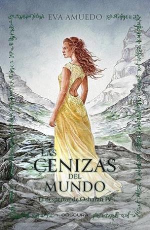 Las cenizas del mundo (El despertar de Osharan 4)