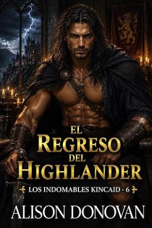 El regreso del Highlander (Los indomables Kincaid 6)