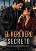Portada de El Heredero y el Secreto (Imperio Monteiro Libro 3)