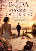 La boda que nunca ocurrió