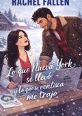 Portada de Lo que Nueva York se llevó y lo que la ventisca me trajo (Amores locos 1)
