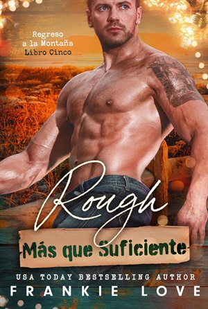 Rough – Más que Suficiente (Regreso a la Montaña nº 5)