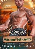 Rough – Más que Suficiente (Regreso a la Montaña nº 5)