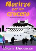 Portada de Morirse por un crucero (Misterios de Rachel Prince 4)