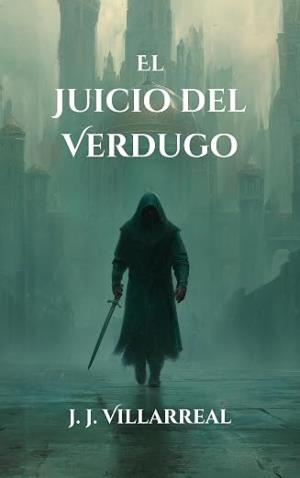 El juicio del verdugo (Sabuesos del rey 6)