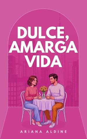 Dulce, Amarga Vida