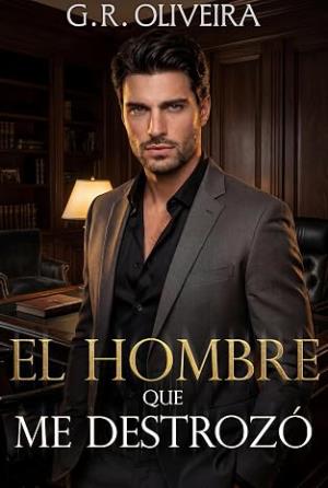El hombre que me destrozó