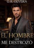 El hombre que me destrozó