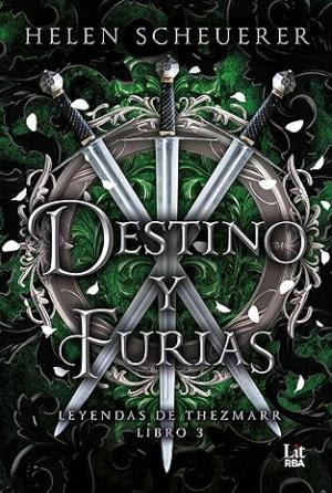 Destino y furias (Leyendas de Thezmarr 3)