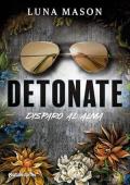 Portada de Detonate. Disparo al alma (Bajo la máscara 2)