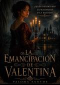 Portada de LA EMANCIPACION DE VALENTINA
