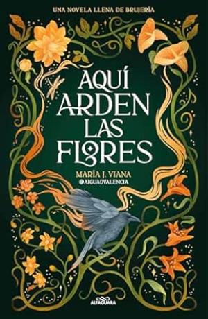 Aquí arden las flores