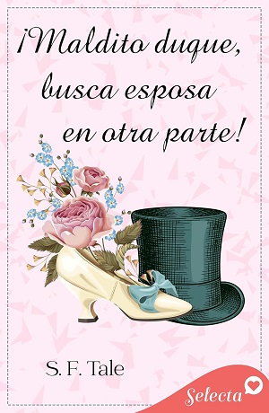 ¡Maldito duque, busca esposa en otra parte! (Bellesmoke 2)