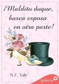 Portada de ¡Maldito duque, busca esposa en otra parte! (Bellesmoke 2)