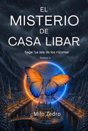 El misterio de Casa Libar (La isla de los rizomas 2)