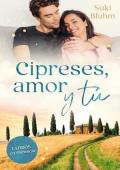 Cipreses, amor y tú: Latidos en Florencia (Latidos en la Toscana 1)