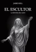 Portada de El escultor (La sinfonía del caos 1)