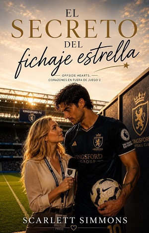 El secreto del fichaje estrella (Offside hearts: Corazones en fuera de juego 2)
