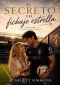 El secreto del fichaje estrella (Offside hearts: Corazones en fuera de juego 2)