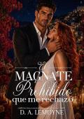Portada de El magnate prohibido que me rechazó