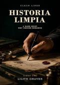 Historia Limpia (Clean Lines 1)