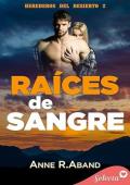 Portada de Raíces de sangre (Herederos del desierto 2)