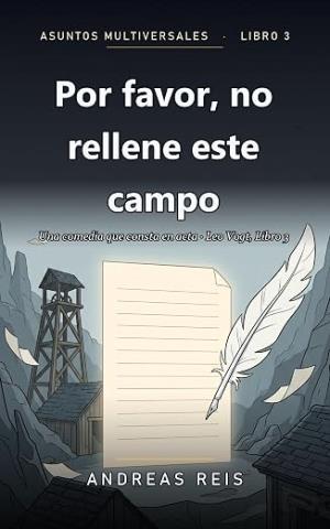 Por favor, no rellene este campo (Asuntos Multiversales 3)