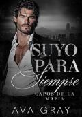 Suyo para Siempre (Capos de la Mafia 5)
