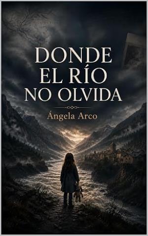Donde el río no olvida