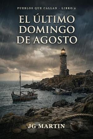 El último domingo de agosto (Pueblos que callan 2)