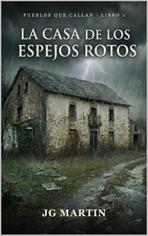 La casa de los espejos rotos (Pueblos que callan 1)