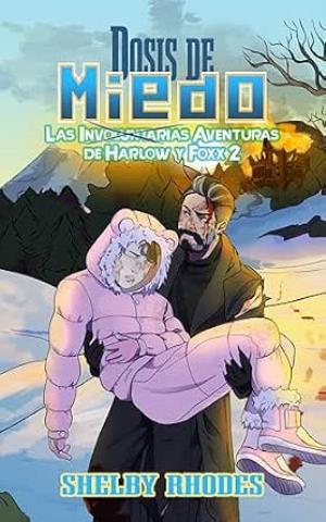 Dosis de Miedo (Las Involuntarias Aventuras de Harlow y Foxx 2)