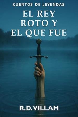 El Rey Roto y el que fue (Cuentos del Viejo Mundo 3)