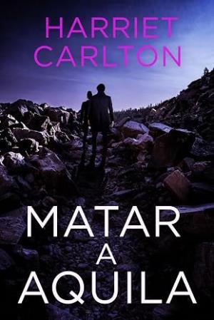 Matar a Aquila (Matar a Aquila 1)