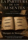 Portada de LA PARTITURA DE LOS AUSENTES VOLUMEN I