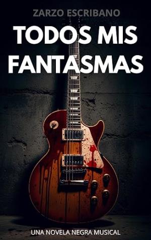 Todos mis fantasmas (Del Olmo y Saavedra 3)