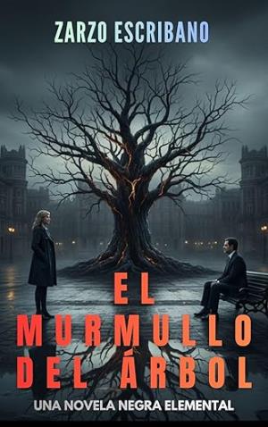 El murmullo del árbol (Del Olmo y Saavedra 1)