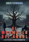 El murmullo del árbol (Del Olmo y Saavedra 1)