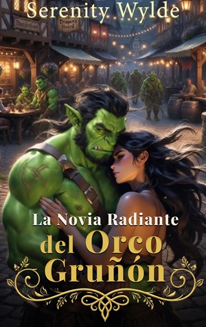 La novia radiante del orco gruñón (Orcos gruñones de Evergreen Hallow nº 1)