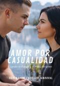 Amor por casualidad (Millonarios y herederas)