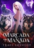 Marcada para la Manada (Manada de Lobos Rechazados nº 2)