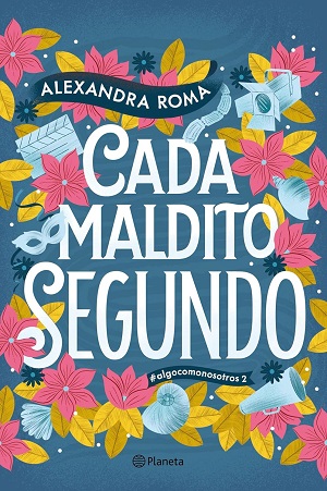 Cada maldito segundo (Algo como nosotros 2)