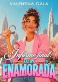 Informe final: Estoy enamorada